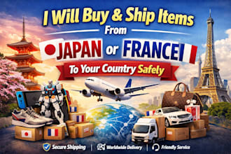 buy  ship items from japan or france to your country safely
