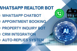 build realtors whatsapp bot, ai chatbot for property management and follow up