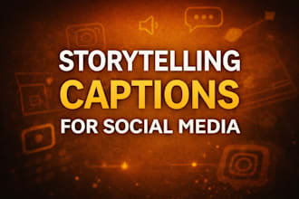 write storytelling captions for social media posts