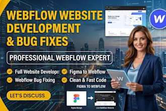 be a webflow expert, do webflow website, figma to webflow and fix webflow bug