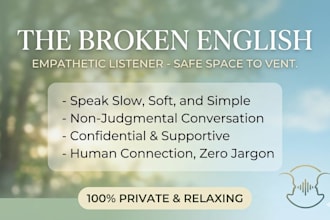 be your good listener