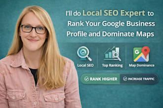 do local SEO expert to rank your google business profile and dominate maps