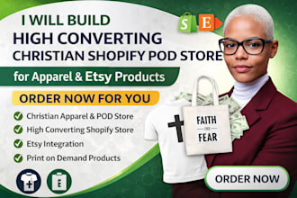 build a high converting christian shopify pod store for apparel and etsy product
