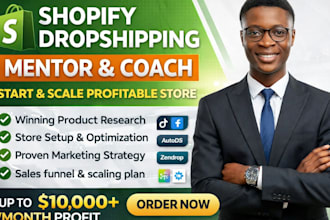 be your shopify mentor dropshipping coach ecommerce consultant shopify coach