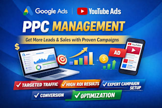 manage and optimize google ads and youtube ads for high ROI