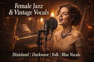 sing female jazz vocalist, dixieland, vintage, blue vocals, darkwave, folk song