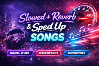 make a slowed, sped up, reverb version of your song
