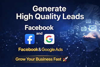 high quality lead generation using facebook and google ads