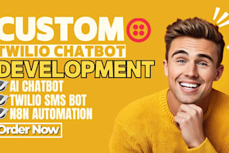 build twilio SMS, IVR, whatsapp chatbot and ai automation for your business