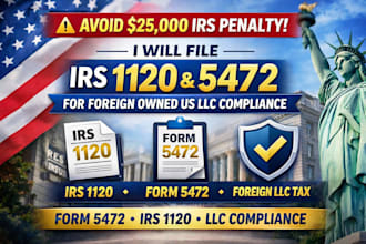 file irs form 1120 and 5472 for foreign owned US llc compliance