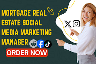 be your mortgage real estate social media marketing manager and content creator
