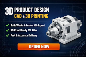 do 3d product cad design and 3d printing design using solidworks, fusion 360
