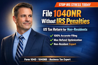 file your 1040nr and us tax return for non resident to avoid penalties
