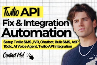 setup twilio sms, ivr, chatbot, bulk sms, a2p 10dlc, ai voice agent, twilio api