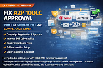 fix a2p 10dlc approval twilio a2p 10dlc campaign a2p gohighlevel sms compliance