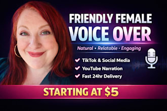 record a friendly female voice over for tiktok, youtube, ads, and social media