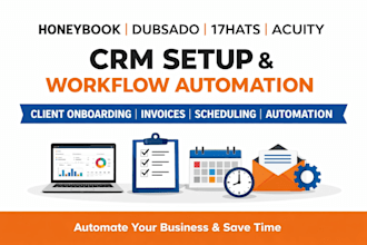 set up honeybook CRM, dubsado, 17hats, acuity scheduling workflow automation