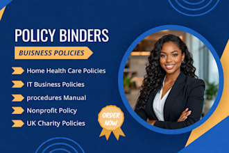 create business policy binders for nonprofits, home care, IT firms, UK charity