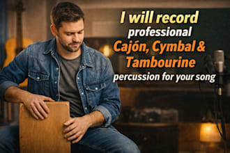 record professional cajón, cymbal or tambourine percussion for your song