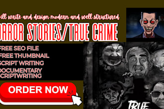 write true crime script, horror stories, documentary script, memoir for youtube
