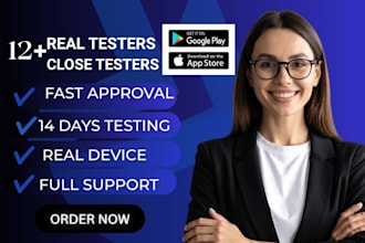 provide closed testing 12 testers 20 testers mobile app testing 12 testers