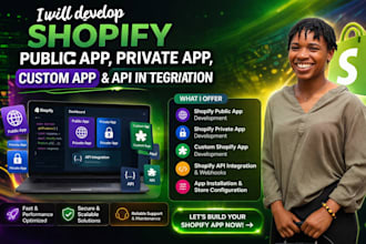 develop shopify public app, private app, custom app and shopify API integration