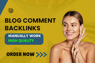 provide high quality manual blog comment backlinks