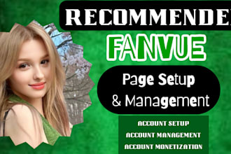 be your fanvue manager, chatter, fanvue page setup, management