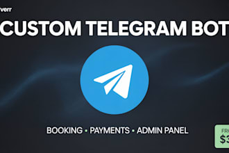 build a custom telegram bot with booking, payments, or admin panel