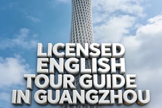 your licensed english tour guide and business escort in guangzhou