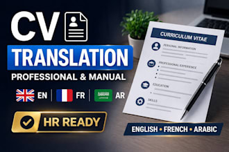 professionnally translate your CV for job applications, en, fr,ar