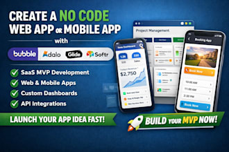create a no code web app and mobile app with bubble, adalo, glide, softr mvp
