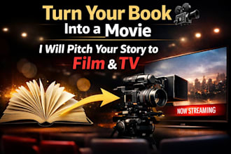 help turn your book into a movie or TV series