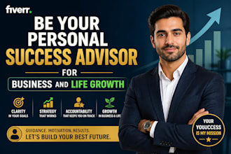 be your personal success advisor for business and life growth