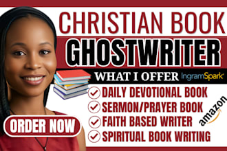 christian ghostwriting, sermon ebook, devotional faith based book writer