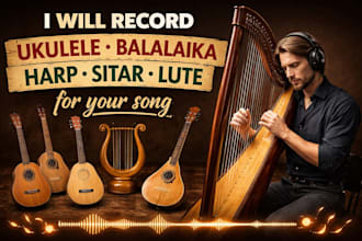 record ukulele balalaika harp sitar lute lyre and bowed strings for your song