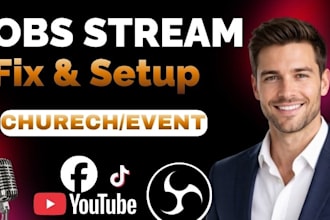setup or fix obs live streaming for church, events and worship broadcast