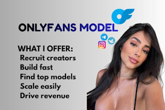 recruit and manage onlyfans models to grow your agency