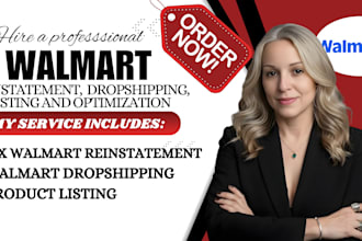 reinstate walmart, do dropshipping, listing wfs walmart ppc walmart optimization