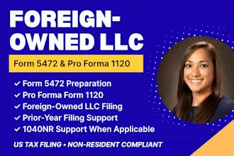 prepare and file form 5472 and pro forma 1120 for foreign owned US llc
