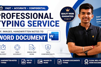 do fast typing, retype scanned pdf and handwritten notes to word