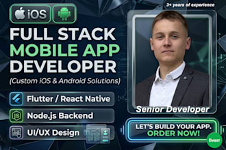 develop a custom mobile app for ios and android with backend