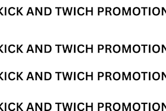 do twitch channel promotion kick promotion to increase live streamers