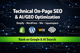do technical on page seo, expert ai geo for shopify, wordpress, wix, squarespace