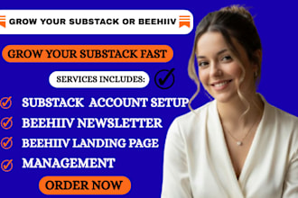 grow your substack or beehiiv with expert setup, design, and management