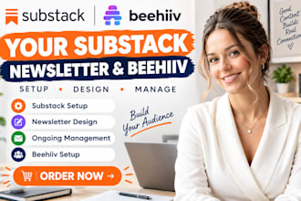 grow your substack or beehiiv with expert setup, design, and management