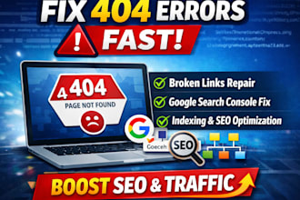 fix 404 errors, broken links and google search console SEO issues