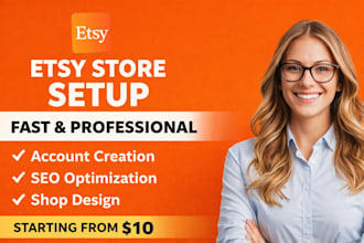 create etsy store setup, etsy shop design, etsy account creation and etsy seo