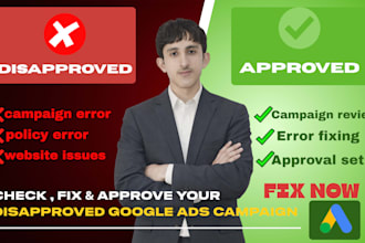 check, fix, and approve your disapproved google ads campaigns