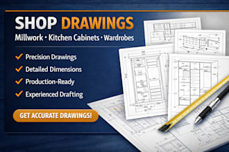 create precise shop drawings for millwork, kitchen cabinets, wardrobes